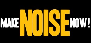 makenoisenow